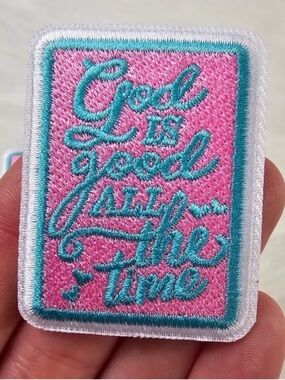 Pink & Teal Embroidered Patch - 'God is Good All the Time'